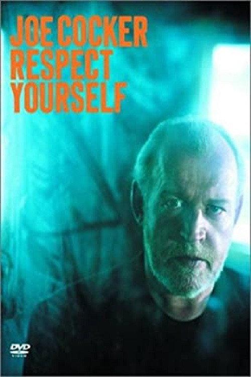 Joe Cocker:  Respect Yourself 2005 official movie poster