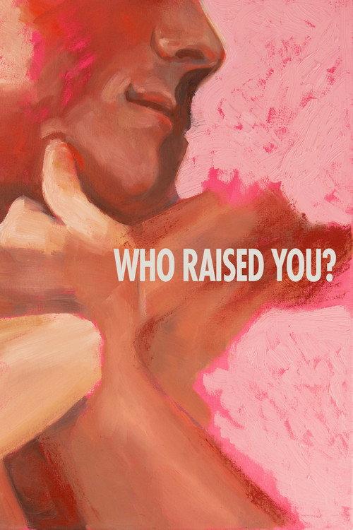Who Raised You? 2025 official movie poster
