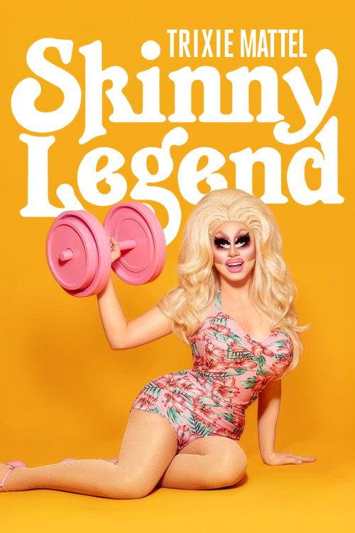 Trixie Mattel: Skinny Legend 2019 official movie poster
