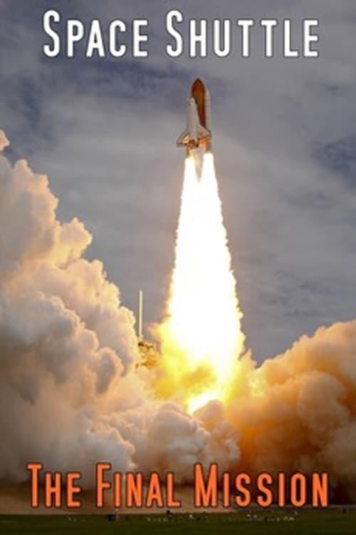 Space Shuttle: The Final Mission 2011 official movie poster