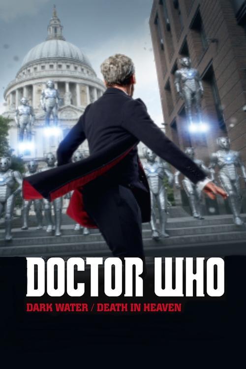 Doctor Who: Dark Water / Death in Heaven 2014 official movie poster