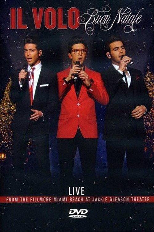 Il Volo: Buon Natale - Live From The Fillmore Miami Beach 2013 2013 official movie poster