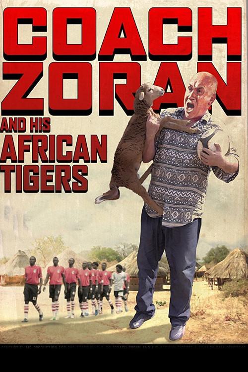 Coach Zoran and His African Tigers 2014 official movie poster