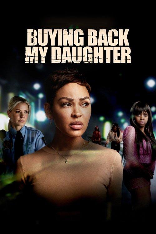 Buying Back My Daughter 2023 official movie poster