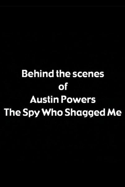 Behind the Scenes of 'Austin Powers: The Spy Who Shagged Me' 1999 official movie poster