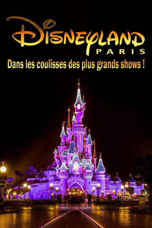 Behind the scenes of the biggest Disneyland Paris shows! 2023 official movie poster
