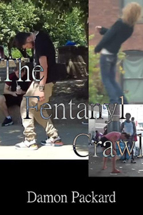 The Fentanyl Crawl 2022 official movie poster