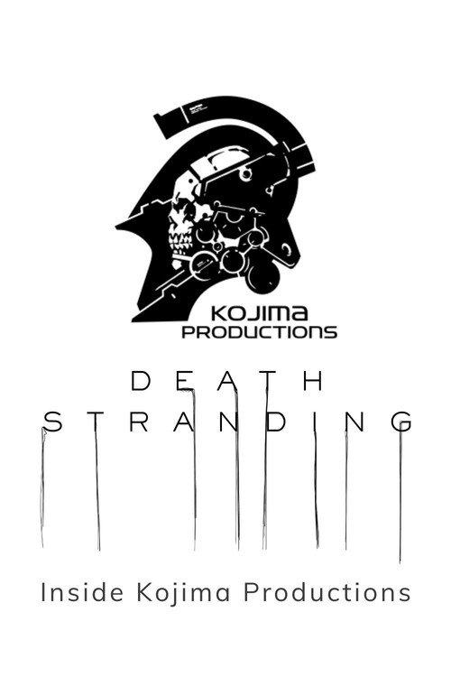 Death Stranding: Inside Kojima Productions 2019 official movie poster