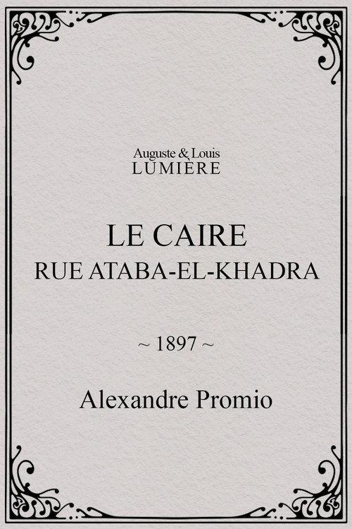 Le Caire, rue Ataba-el-Khadra 1897 official movie poster