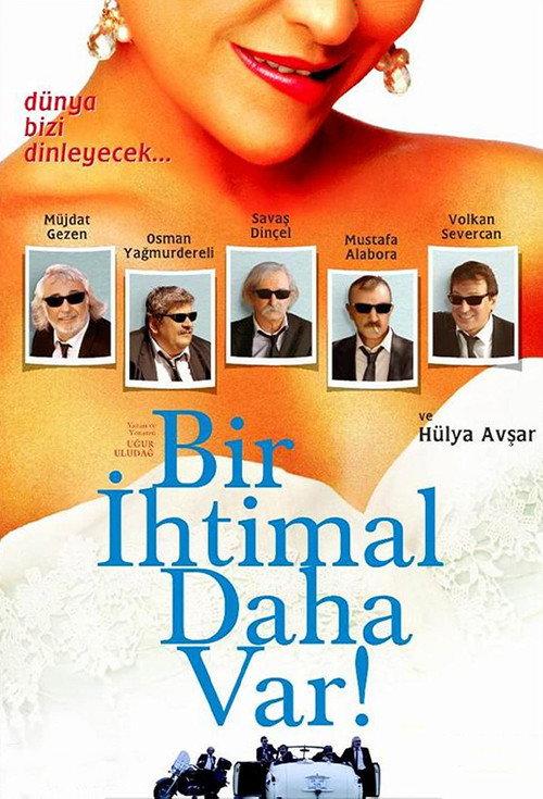Bir İhtimal Daha Var 2007 official movie poster