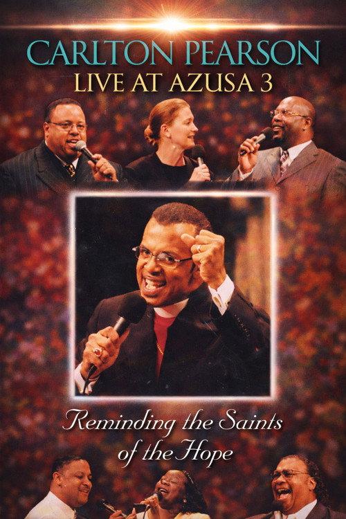 Carlton Pearson - Live at Azusa 3: Reminding the Saints of the Hope 1999 official movie poster