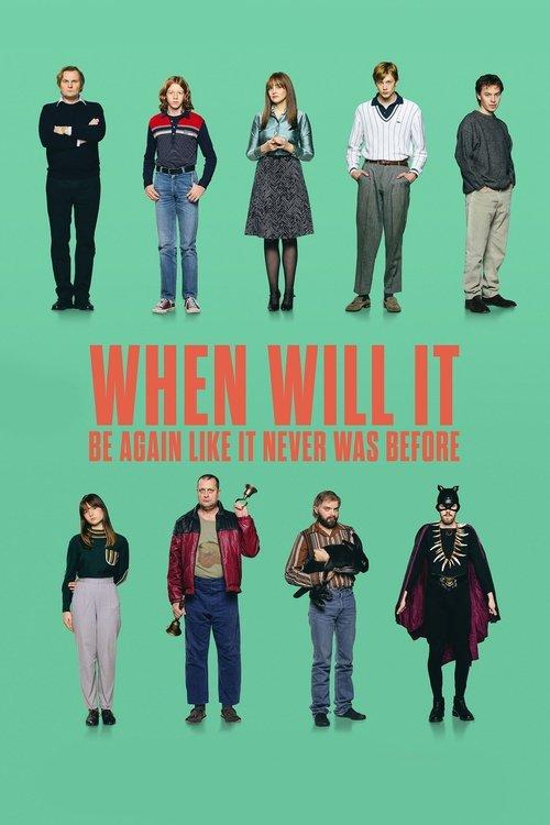 When Will It Be Again Like It Never Was Before 2023 official movie poster