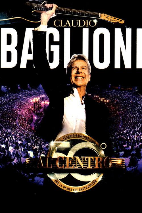 Claudio Baglioni - Al centro in Arena di Verona 2019 official movie poster