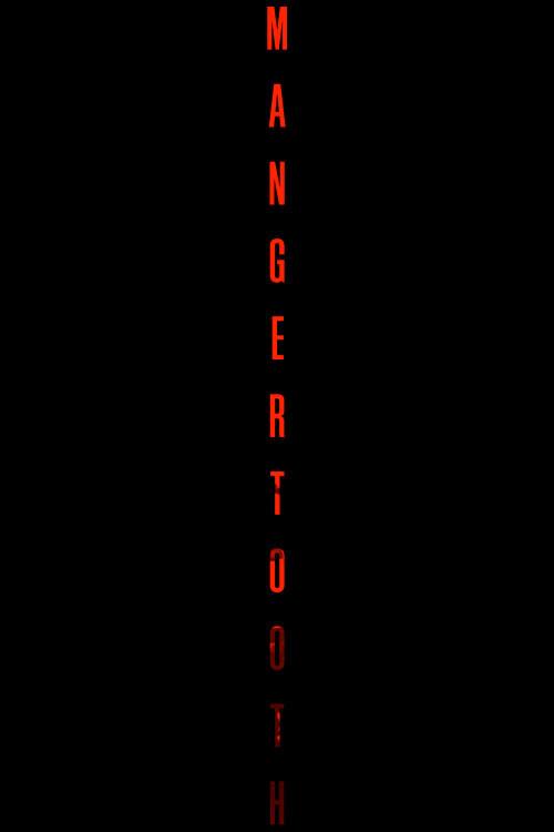 Mangertooth 2008 official movie poster
