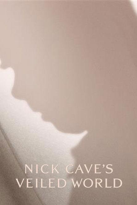 Nick Cave's Veiled World 2025 official movie poster