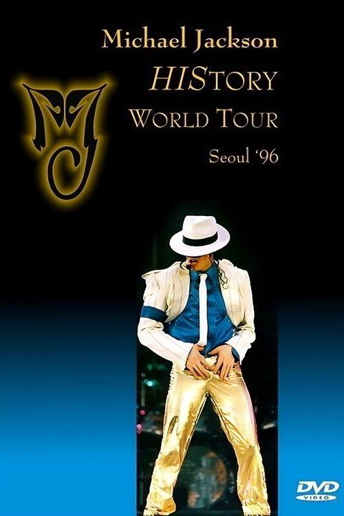 Michael Jackson: HIStory World Tour - Live in Seoul 1996 official movie poster