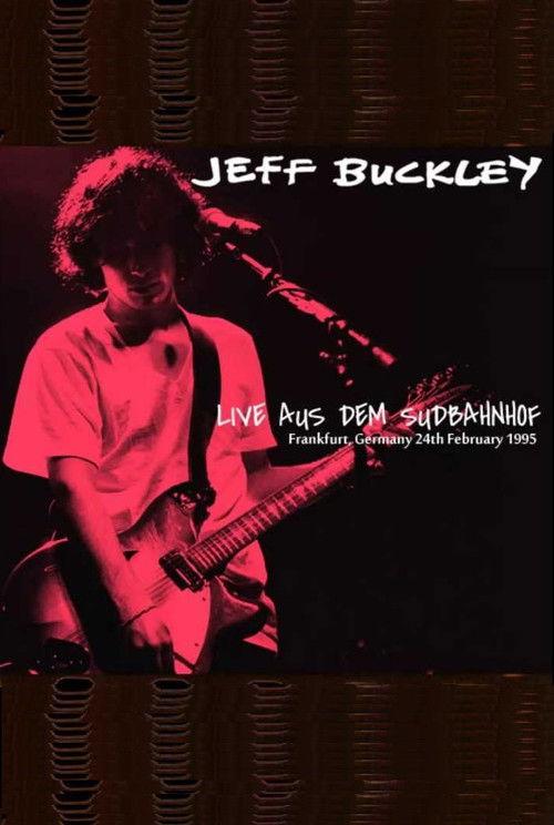 Jeff Buckley: Live in Frankfurt 1995 official movie poster