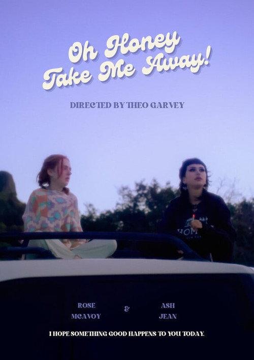 Oh Honey, Take Me Away! 2025 official movie poster