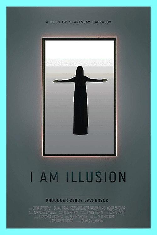 I Am Illusion 2018 official movie poster