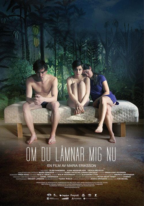 If You Leave Me Now 2014 official movie poster