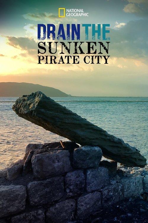 Drain The Sunken Pirate City 2017 official movie poster