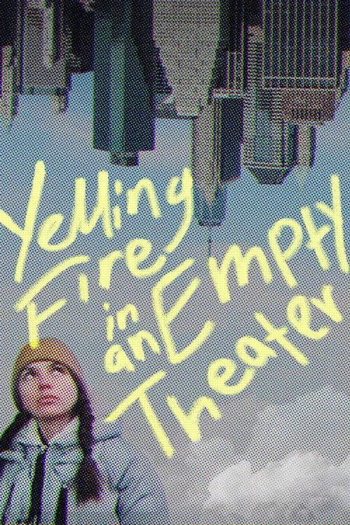 Yelling Fire in an Empty Theater 2021 official movie poster