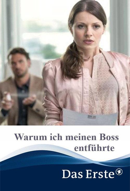 Why I Kidnapped My Boss 2014 official movie poster