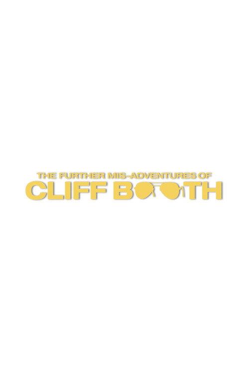 THE FURTHER MIS-ADVENTURES OF CLIFF BOOTH 2026 official movie poster
