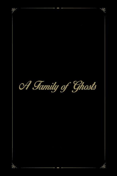 A Family of Ghosts 2016 official movie poster