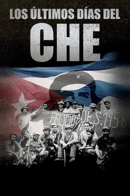 Che: The Last Days 2007 official movie poster