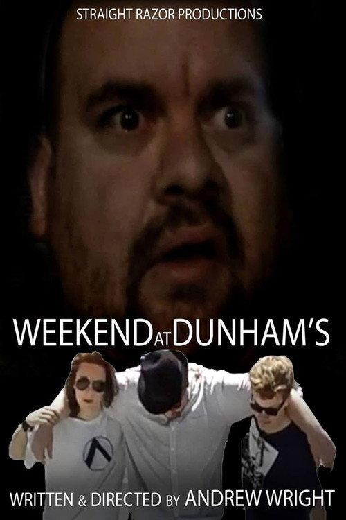 Weekend at Dunham's 2014 official movie poster