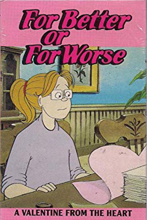 For Better or for Worse: A Valentine from the Heart 1993 official movie poster