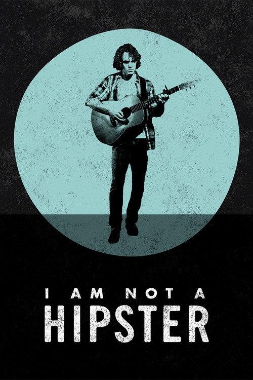 I Am Not a Hipster 2013 official movie poster