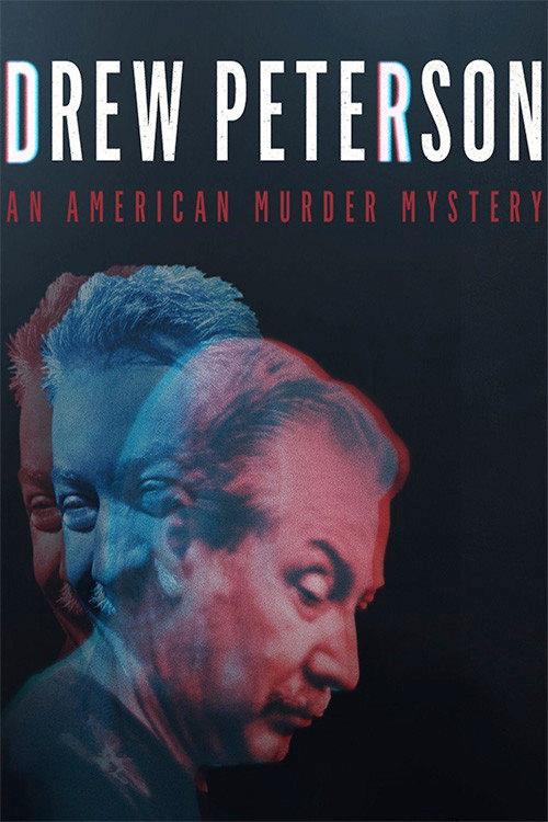 Drew Peterson: An American Murder Mystery 2017 official movie poster