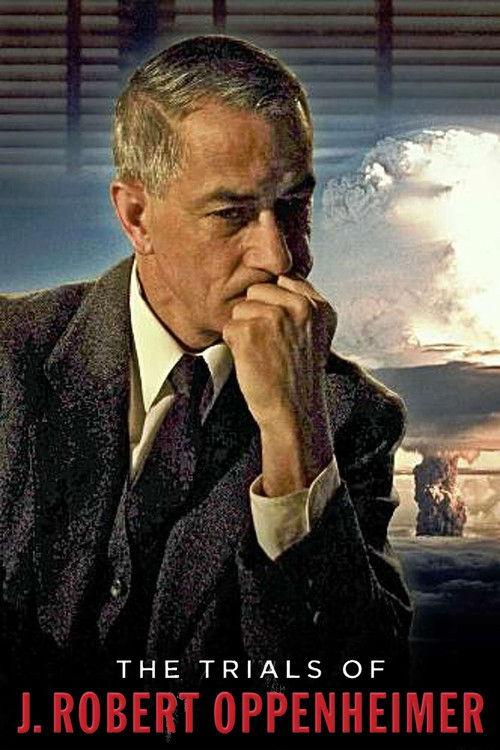 The Trials of J. Robert Oppenheimer 2008 official movie poster