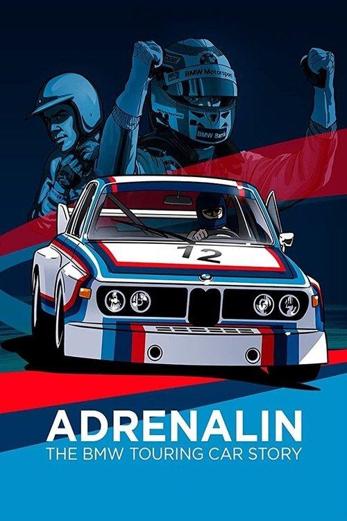 Adrenalin: The BMW Touring Car Story 2014 official movie poster