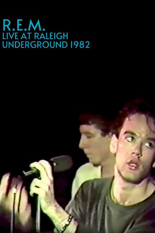 R.E.M.: Live at the Raleigh Underground 1982 official movie poster