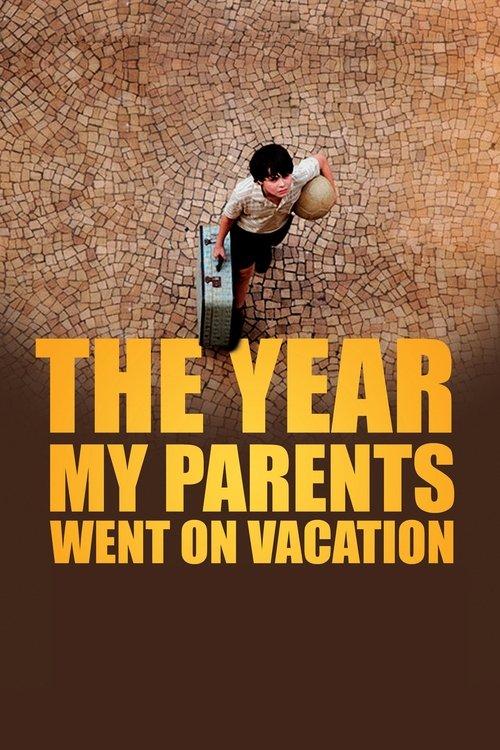 The Year My Parents Went on Vacation 2006 official movie poster