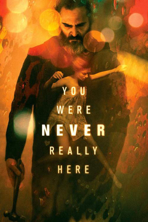 You Were Never Really Here 2017 official movie poster