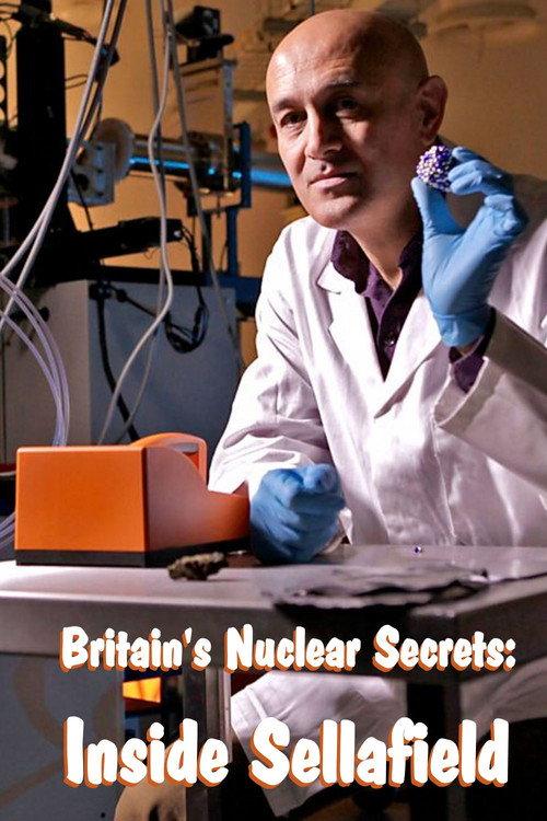 Britain's Nuclear Secrets: Inside Sellafield 2015 official movie poster