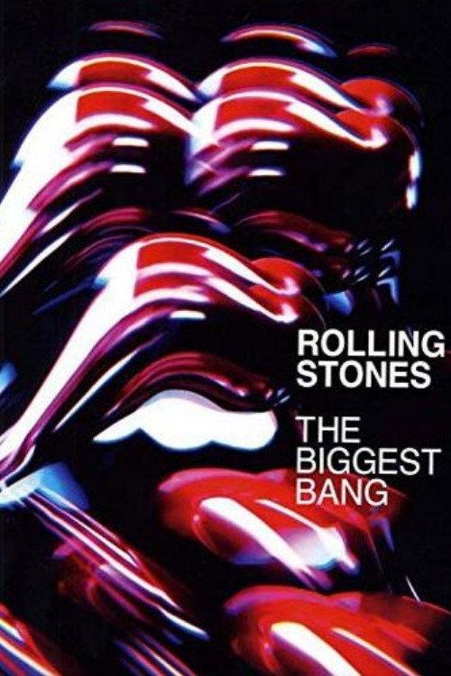 The Rolling Stones: The Biggest Bang 2007 official movie poster