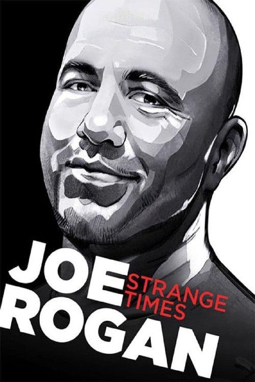 Joe Rogan: Strange Times 2018 official movie poster