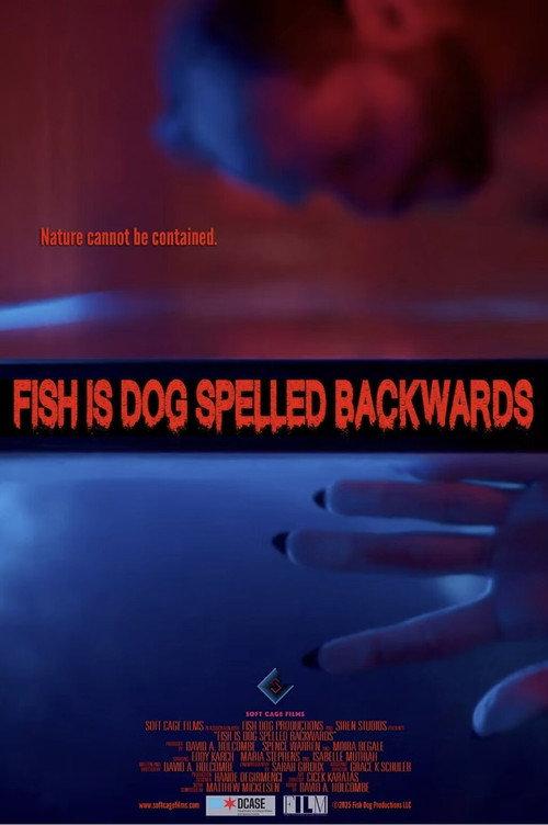 Fish Is Dog Spelled Backwards 2026 official movie poster