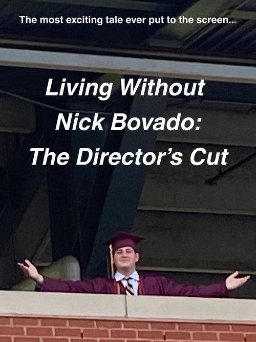 Living Without Nick Bovado: The Director's Cut 2025 official movie poster