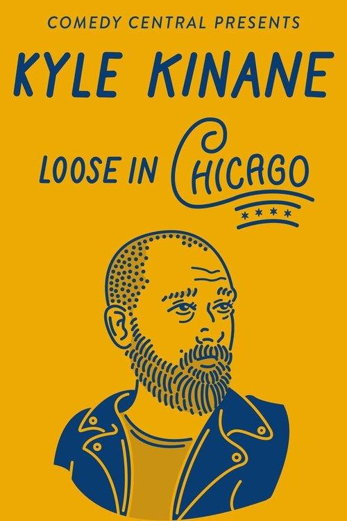Kyle Kinane: Loose in Chicago 2016 official movie poster