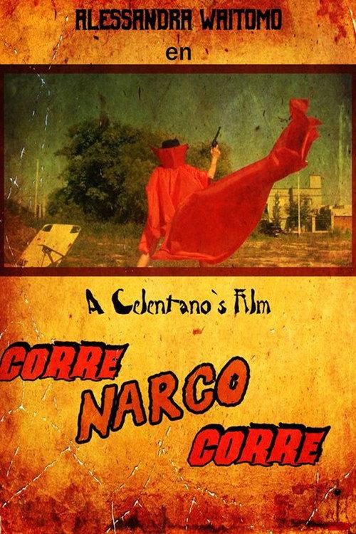 Corre Narco Corre 2020 official movie poster