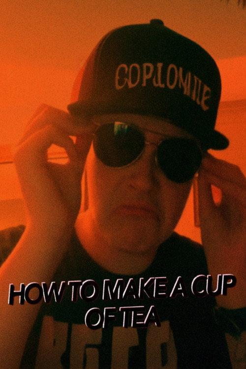 How To Make A Cup Of Tea Chapter 1 (The Missing Tea Bags) 2018 official movie poster