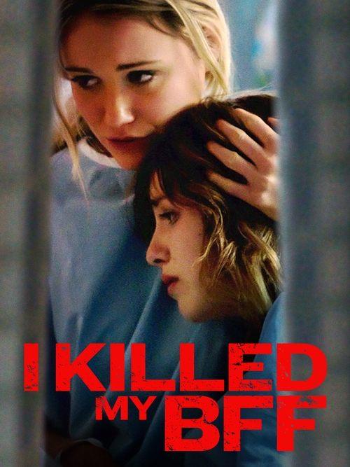 I Killed My BFF 2015 official movie poster