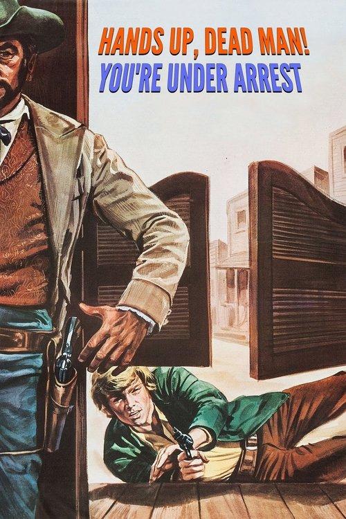Hands Up, Dead Man! You're Under Arrest 1971 official movie poster