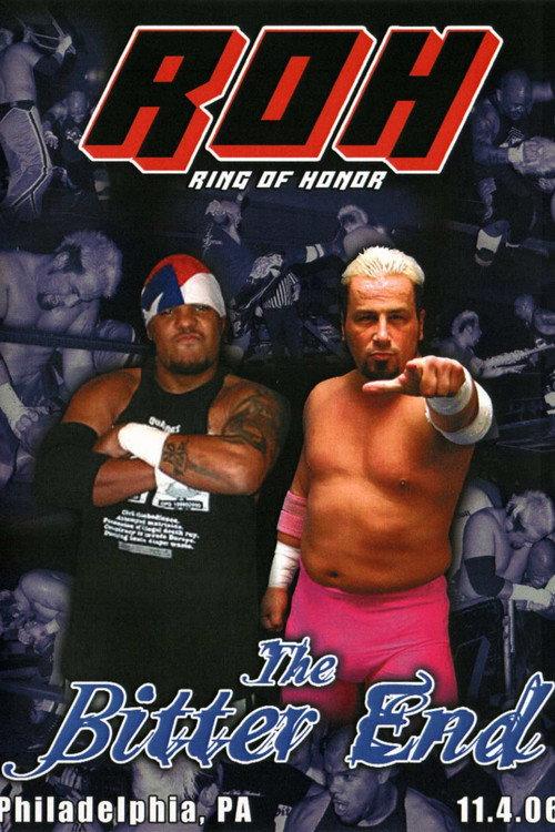 ROH: The Bitter End 2006 official movie poster